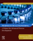 Image for Pharmaceutical Engineering: A Primer for Advanced Process Development : Volume 1: Liquid Dosage form Process Design