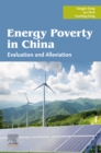 Image for Energy Poverty in China: Evaluation and Alleviation