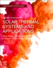 Image for Solar thermal systems and applications  : new design techniques for improved thermal performance