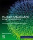 Image for Polymer/Nanodiamond Nanocomposites : Fundamentals, Properties and Applications