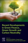 Image for Recent Developments in Green Finance, Green Growth and Carbon Neutrality