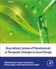 Image for Drug-Delivery Systems of Phytochemicals as Therapeutic Strategies in Cancer Therapy