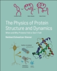 Image for The Physics of Protein Structure and Dynamics