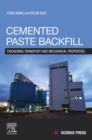 Image for Cemented paste backfill  : thickening, transport and mechanical properties