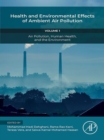 Image for Health and environmental effects of ambient air pollution.: (Air pollution, human health, and the environment)