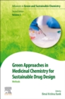 Image for Green approaches in medicinal chemistry for sustainable drug design: Methods : Volume 2