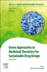 Image for Green approaches in medicinal chemistry for sustainable drug design: Applications : Volume 1