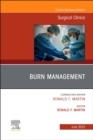 Image for Burn Management, An Issue of Surgical Clinics