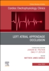 Image for Left Atrial Appendage Occlusion, An Issue of Cardiac Electrophysiology Clinics