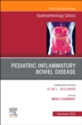 Image for Pediatric Inflammatory Bowel Disease, An Issue of Gastroenterology Clinics of North America
