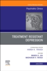 Image for Treatment Resistant Depression, An Issue of Psychiatric Clinics of North America