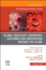 Image for Global oncology  : disparities, outcomes and innovations around the globe