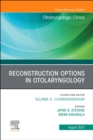 Image for Reconstruction Options in Otolaryngology, An Issue of Otolaryngologic Clinics of North America
