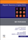 Image for MR Perfusion, An Issue of Magnetic Resonance Imaging Clinics of North America : Volume 32-1
