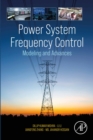 Image for Power System Frequency Control: Modeling and Advances