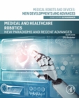 Image for Medical and Healthcare Robotics: New Paradigms and Recent Advances