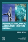 Image for Modeling Damage, Fatigue and Failure of Composite Materials