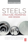 Image for Steels: Structure, Properties, and Design