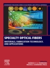 Image for Specialty Optical Fibers: Materials, Fabrication Technology and Applications