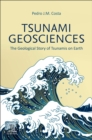 Image for Tsunami geosciences  : the geological story of tsunamis on Earth