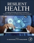 Image for Resilient health  : leveraging technology and social innovations to transform healthcare for COVID-19 recovery and beyond