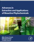 Image for Advances in Extraction and Applications of Bioactive Phytochemicals