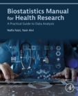 Image for Biostatistics Manual for Health Research: A Practical Guide to Data Analysis