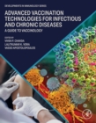Image for Advanced Vaccination Technologies for Infectious and Chronic Diseases: A Guide to Vaccinology