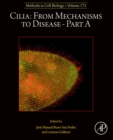 Image for Cilia Part A: From Mechanisms to Disease
