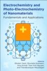 Image for Electrochemistry and Photo-Electrochemistry of Nanomaterials : Fundamentals and Applications