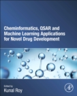 Image for Cheminformatics, QSAR and Machine Learning Applications for Novel Drug Development