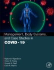 Image for Management, Body Systems, and Case Studies in COVID-19