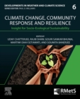 Image for Climate change, community response and resilience  : insight for socio-ecological sustainability : Volume 6