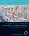 Image for Conceptual development of industrial biotechnology for commercial production of vaccines and biopharmaceuticals