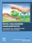 Image for Metal-Chalcogenide Nanocomposites: Fundamentals, Properties and Industrial Applications
