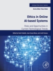 Image for Ethics in Online AI-Based Systems: Risks and Opportunities in Current Technological Trends