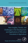 Image for New Insights, Trends, and Challenges in the Development and Applications of Microbial Inoculants in Agriculture