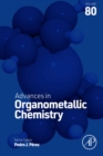 Image for Advances in Organometallic Chemistry. Volume 80