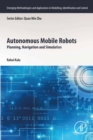 Image for Autonomous Mobile Robots: Planning, Navigation and Simulation