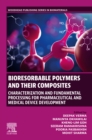 Image for Bioresorbable Polymers and Their Composites: Characterization and Fundamental Processing for Pharmaceutical and Medical Device Development
