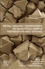 Image for Metal-organic frameworks in analytical sample preparation and sensing