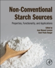 Image for Non-Conventional Starch Sources : Properties, Functionality, and Applications