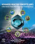 Image for Advanced Reactor Concepts (ARC): A New Nuclear Power Plant Perspective Producing Energy