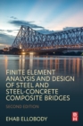 Image for Finite element analysis and design of steel and steel-concrete composite bridges