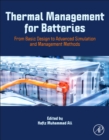 Image for Thermal management for batteries  : from basic design to advanced simulation and management methods
