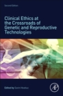 Image for Clinical Ethics at the Crossroads of Genetic and Reproductive Technologies