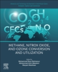 Image for Advances and Technology Development in Greenhouse Gases: Emission, Capture and Conversion : Methane, Nitrox Oxide, and Ozone Conversion and Utilization
