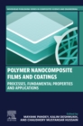 Image for Polymer Nanocomposite Films and Coatings: Processes, Fundamental Properties and Applications