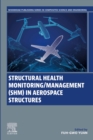 Image for Structural health monitoring/management (SHM) in aerospace structures