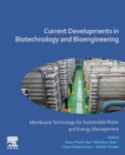 Image for Current developments in biotechnology and bioengineering  : membrane technology for sustainable water and energy management